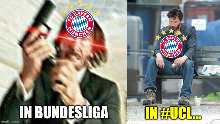 Feijenoord-FC Bayern 3:0 | IN #UCL... IN BUNDESLIGA | image tagged in triggered john wick,sad keanu,bayern munich,champions league,footy,sports | made w/ Imgflip meme maker