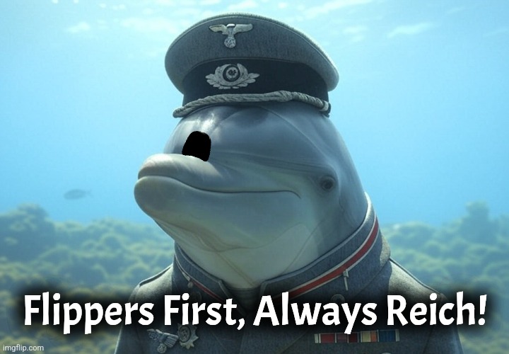 A-Dolph Flippler | Flippers First, Always Reich! | image tagged in hitler,nazi | made w/ Imgflip meme maker