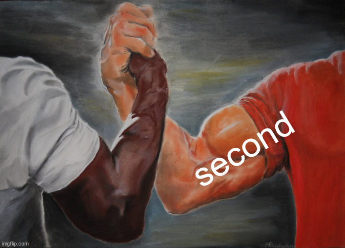 ¦¦¦ | second | image tagged in memes,epic handshake | made w/ Imgflip meme maker