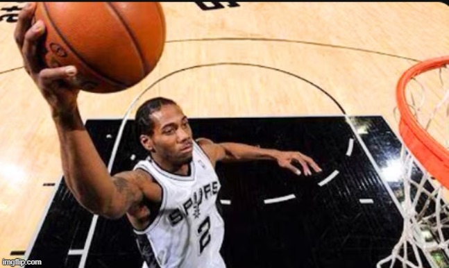 kawhi leonard | image tagged in kawhi leonard | made w/ Imgflip meme maker