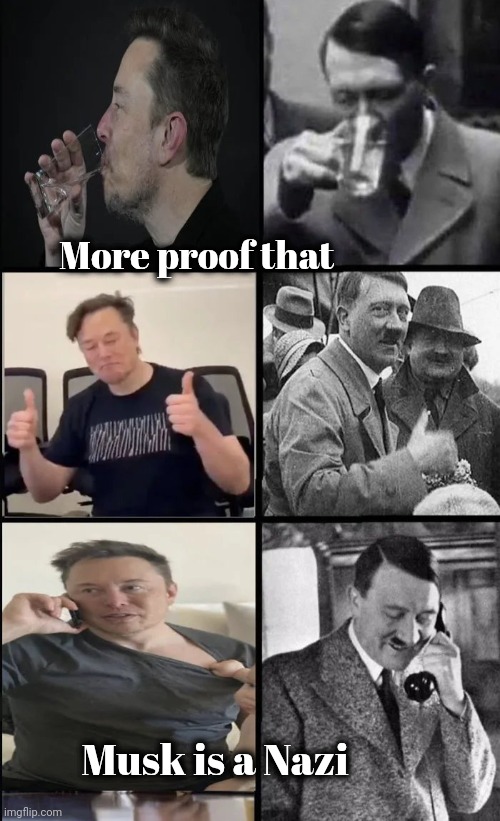 "Every move you make , every breath you take , I'll be watching you" | More proof that; Musk is a Nazi | image tagged in i did nazi that coming,elon musk,how dare you,idle minds,liberal hypocrisy,when you see it | made w/ Imgflip meme maker