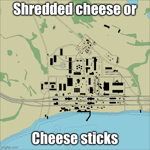 Abandoned Factory | Shredded cheese or; Cheese sticks | image tagged in abandoned factory | made w/ Imgflip meme maker