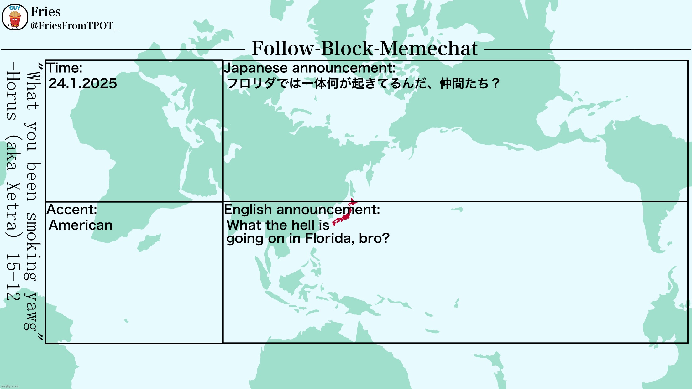 Random ass question | 24.1.2025; フロリダでは一体何が起きてるんだ、仲間たち？; American; What the hell is going on in Florida, bro? | image tagged in fries' japanese template updated | made w/ Imgflip meme maker