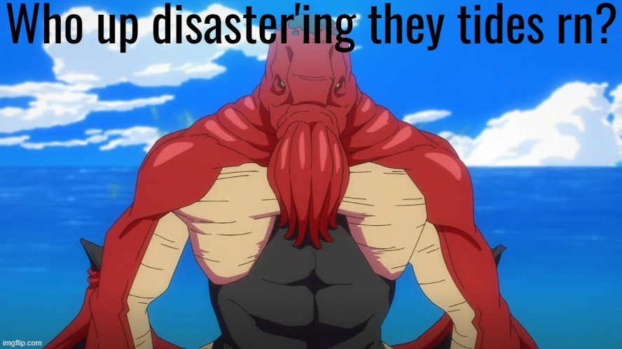 Dagon JJK | Who up disaster'ing they tides rn? | made w/ Imgflip meme maker
