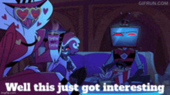 Well this just got interesting | image tagged in well this just got interesting | made w/ Imgflip meme maker