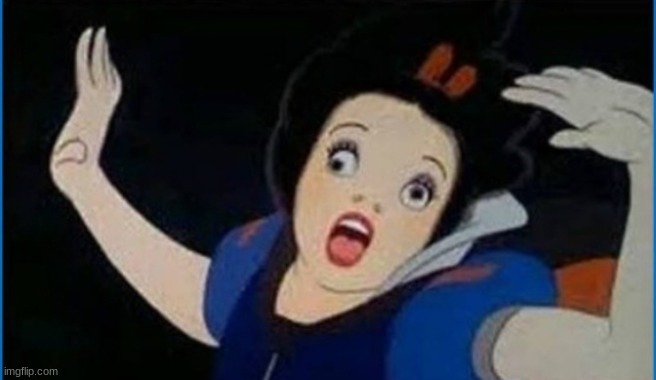 image tagged in snow white on crack | made w/ Imgflip meme maker