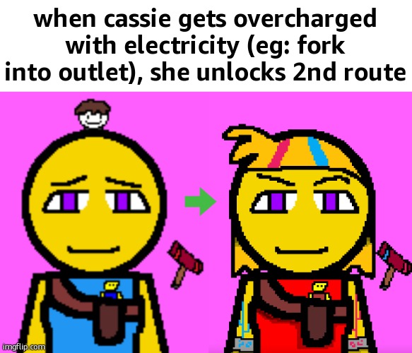 when cassie gets overcharged with electricity (eg: fork into outlet), she unlocks 2nd route | image tagged in cassie brooks 2,cassie brooks 2nd route | made w/ Imgflip meme maker