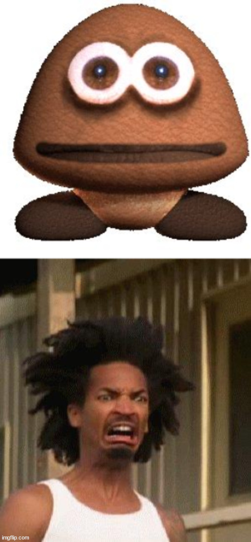 oh no | image tagged in disgusted face,goombish | made w/ Imgflip meme maker