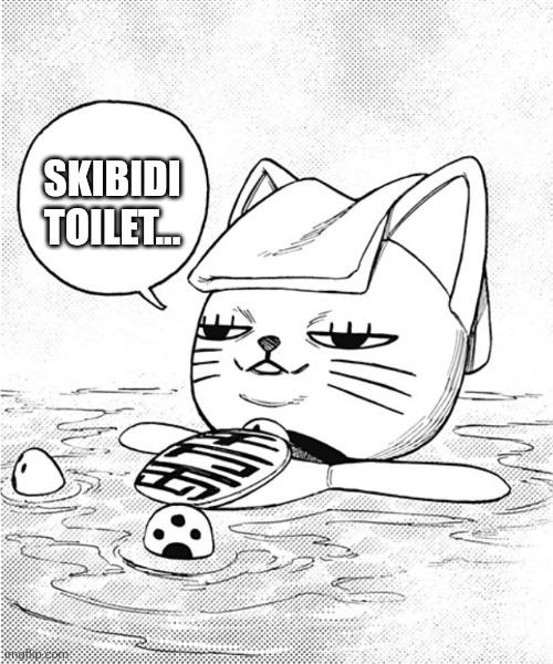 Dan Da Dan x skibidi toilet | SKIBIDI TOILET... | image tagged in dandadan turbo granny cat chilling at a hot springs | made w/ Imgflip meme maker