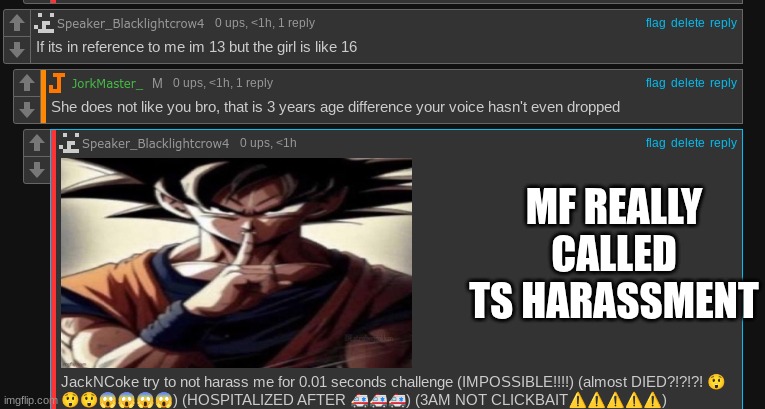 MF REALLY CALLED TS HARASSMENT | made w/ Imgflip meme maker