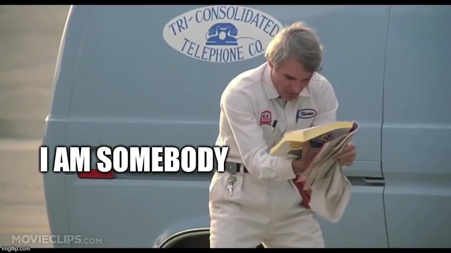 Jerk | I AM SOMEBODY | image tagged in the new phone book is here | made w/ Imgflip meme maker