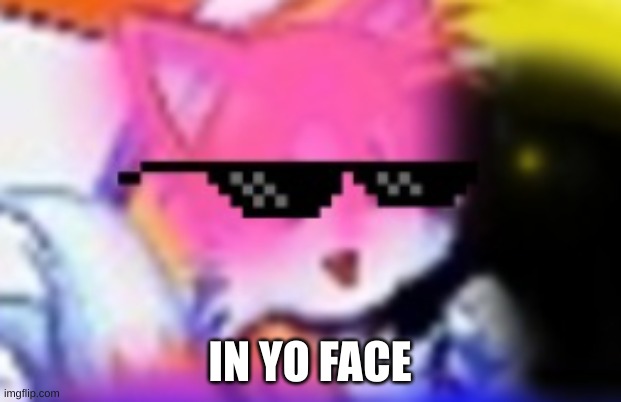 IN YO FACE | image tagged in perci | made w/ Imgflip meme maker