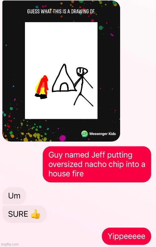 My BFF sent me this | image tagged in goofy ahh,jeff the killer,nachos | made w/ Imgflip meme maker