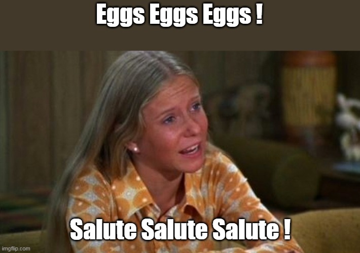 Eggs Eggs Eggs ! Salute Salute Salute ! | made w/ Imgflip meme maker