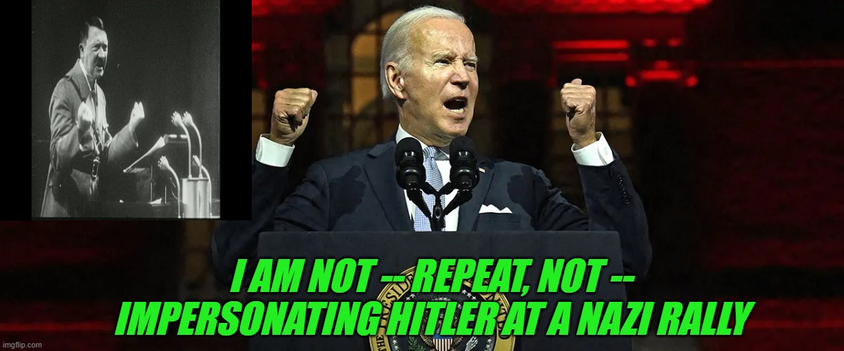 Blast from the Past: His Word -- "As a Biden" | I AM NOT -- REPEAT, NOT -- IMPERSONATING HITLER AT A NAZI RALLY | image tagged in joe biden,hitler,nazi rally,nazi salute,elon musk | made w/ Imgflip meme maker