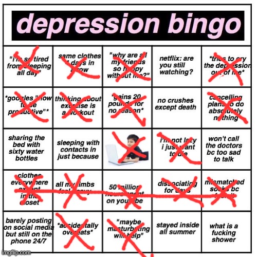 Depression bingo | image tagged in depression bingo | made w/ Imgflip meme maker