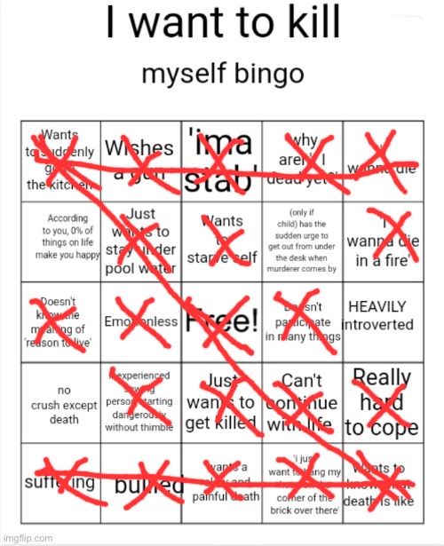 Hooray | image tagged in i want to kill myself bingo | made w/ Imgflip meme maker