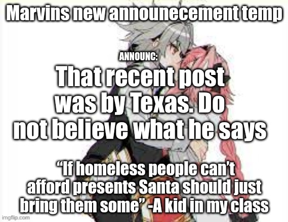 Mervin | That recent post was by Texas. Do not believe what he says | image tagged in mervin | made w/ Imgflip meme maker