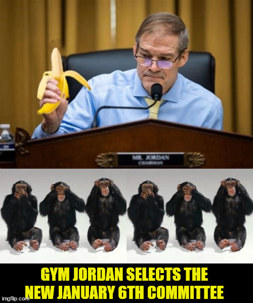 Gym Jordan bribes the committee | image tagged in gym jordan bribes the committee,head banana,maga monkey business,jan 6th revisionist committee | made w/ Imgflip meme maker