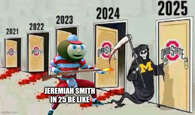 Jeremiah Smith meme | JEREMIAH SMITH IN 25 BE LIKE | image tagged in memes,college football,ohio state buckeyes,michigan sucks,funny memes | made w/ Imgflip meme maker