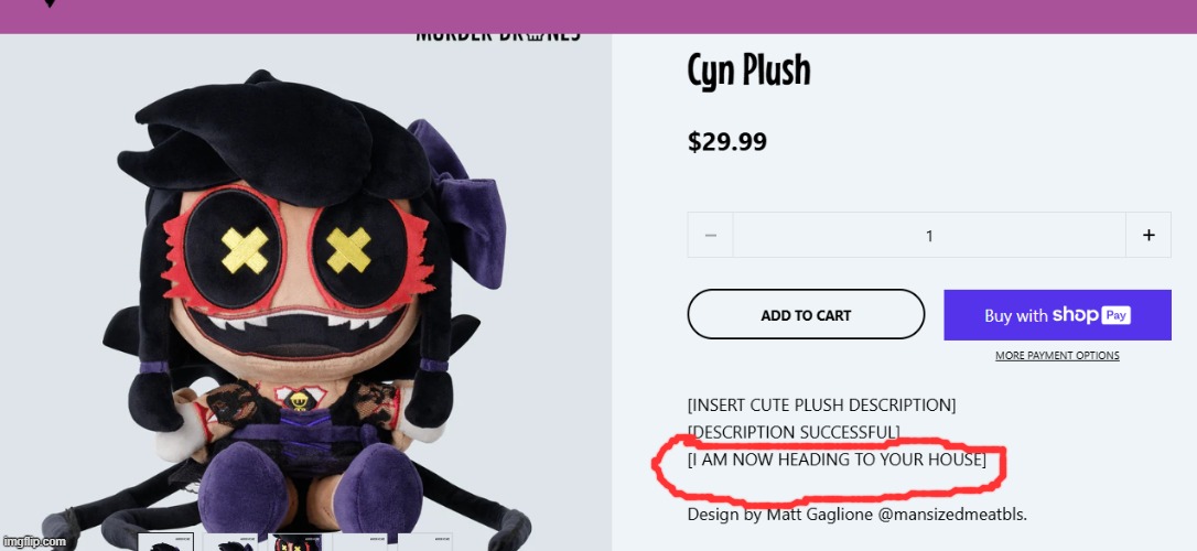 should i be concerned | image tagged in cyn,glitch,murder drones,plushie,md,merch | made w/ Imgflip meme maker