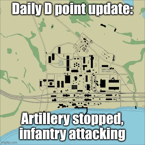 Abandoned Factory | Daily D point update:; Artillery stopped, infantry attacking | image tagged in abandoned factory | made w/ Imgflip meme maker