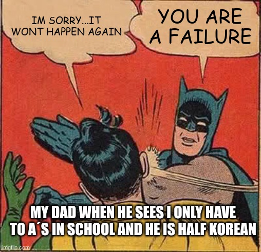 so real I love big titty goth girls | IM SORRY...IT WONT HAPPEN AGAIN; YOU ARE A FAILURE; MY DAD WHEN HE SEES I ONLY HAVE TO A´S IN SCHOOL AND HE IS HALF KOREAN | made w/ Imgflip meme maker