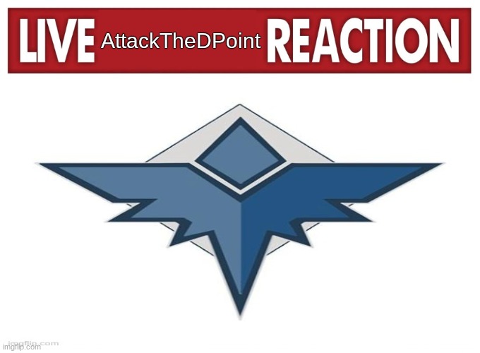 ts ass | AttackTheDPoint | image tagged in live reaction | made w/ Imgflip meme maker