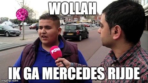 WOLLAH  IK GA MERCEDES RIJDE | made w/ Imgflip meme maker