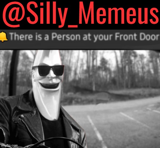 @Silly_Memeus | made w/ Imgflip meme maker