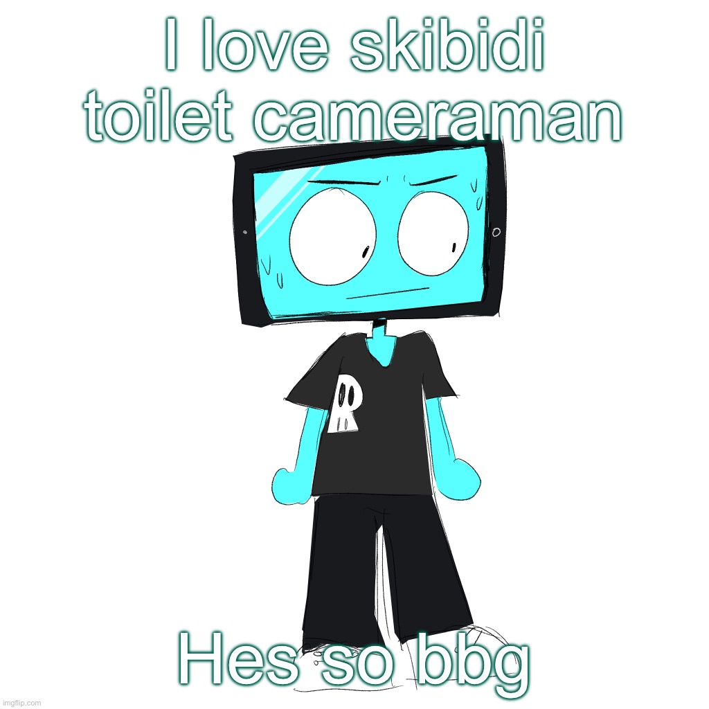 IcyXD concerned | I love skibidi toilet cameraman; Hes so bbg | image tagged in icyxd concerned | made w/ Imgflip meme maker