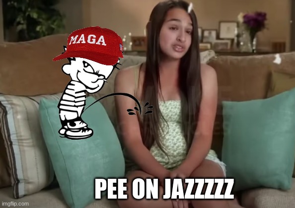 Pee on the oppressed meme | PEE ON JAZZZZZ | image tagged in memes,woke,donald trump,trans,finally | made w/ Imgflip meme maker