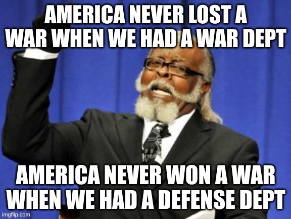 war dept defeats defense dept | image tagged in defense,war | made w/ Imgflip meme maker