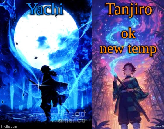 Yachi and Tanjiro shared temp | ok new temp | image tagged in yachi and tanjiro shared temp | made w/ Imgflip meme maker