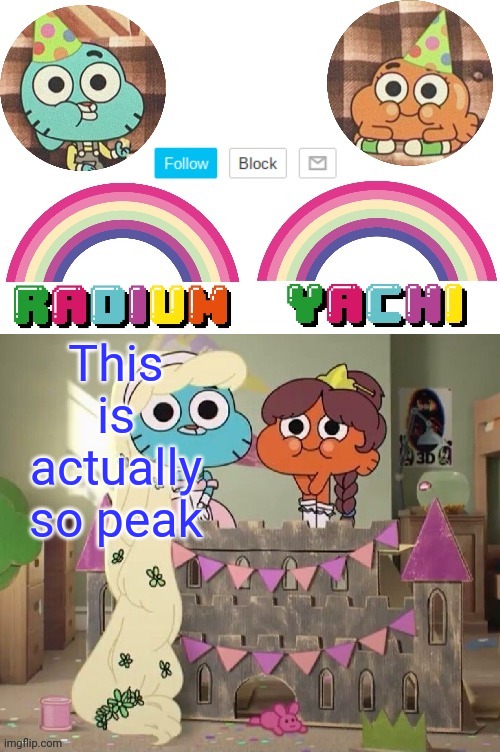 Radium and Yachis temp | This is actually so peak | image tagged in radium and yachis temp | made w/ Imgflip meme maker