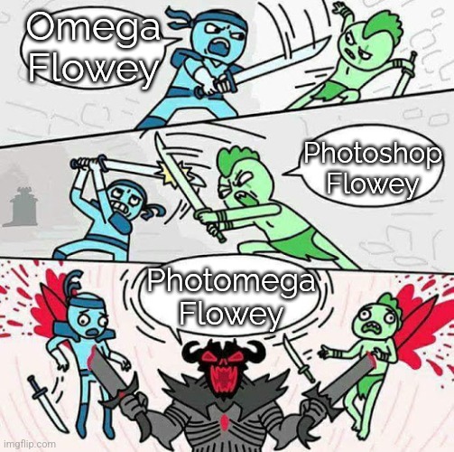 Sword fight | Omega Flowey Photoshop Flowey Photomega Flowey | image tagged in sword fight | made w/ Imgflip meme maker