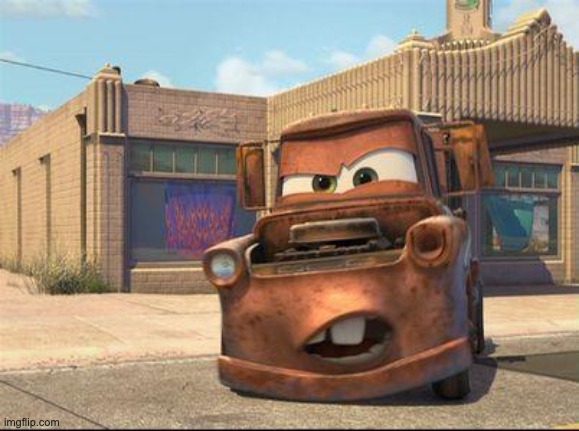 mater | image tagged in mater | made w/ Imgflip meme maker