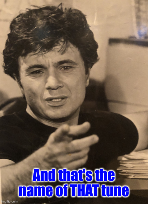 Baretta says | And that's the name of THAT tune | image tagged in baretta says | made w/ Imgflip meme maker