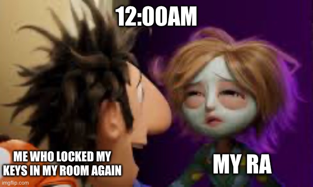 College life fr | 12:00AM; MY RA; ME WHO LOCKED MY KEYS IN MY ROOM AGAIN | image tagged in tired sam,college,dormlife | made w/ Imgflip meme maker