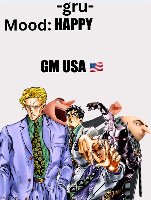 Hello guys | HAPPY; GM USA 🇺🇸 | image tagged in -gru- s announcement template | made w/ Imgflip meme maker