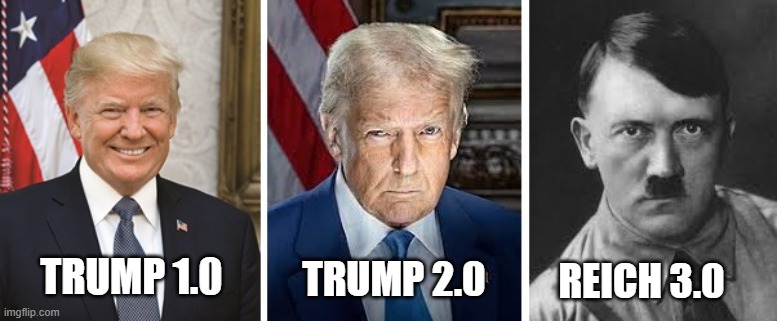 Trump Is Reich | TRUMP 1.0; TRUMP 2.0; REICH 3.0 | image tagged in donald trump,adolf hitler,third reich,i hate donald trump,i hate maga | made w/ Imgflip meme maker