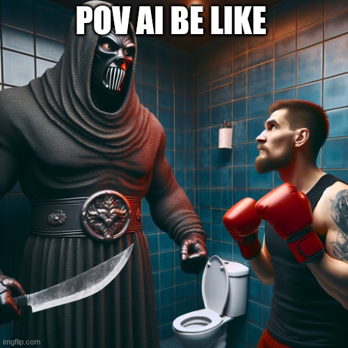 ai is taking over | POV AI BE LIKE | image tagged in jason vorhees vs ksi but in skibidi toilet | made w/ Imgflip meme maker