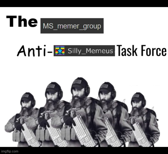 The msmg anti-Silly_Memeus task force Blank Meme Template