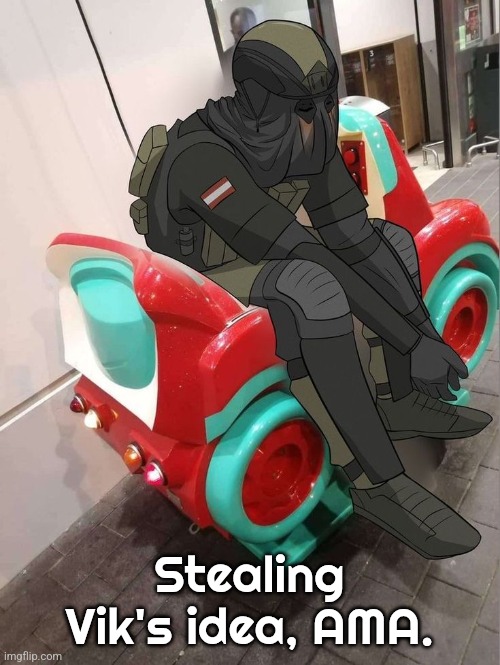 COLK just chilling | Stealing Vik's idea, AMA. | image tagged in colk just chilling | made w/ Imgflip meme maker