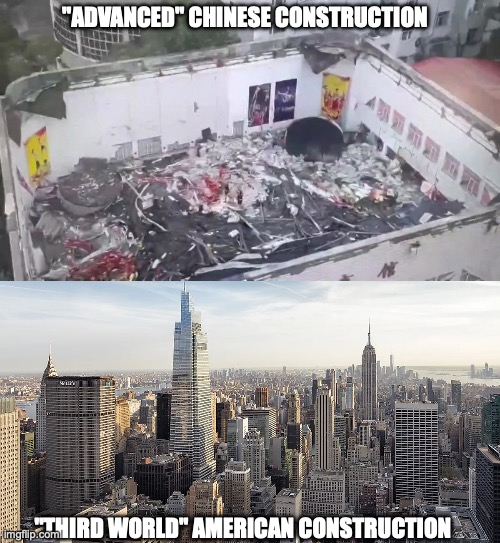 USA vs China III | "ADVANCED" CHINESE CONSTRUCTION; "THIRD WORLD" AMERICAN CONSTRUCTION | image tagged in america,china,truth,construction | made w/ Imgflip meme maker