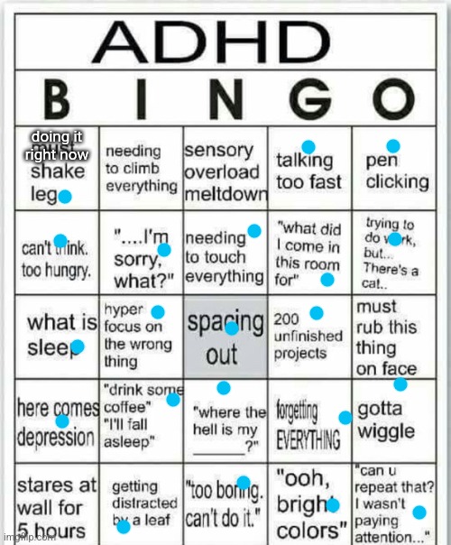 adhd bingo | doing it right now | image tagged in adhd bingo | made w/ Imgflip meme maker