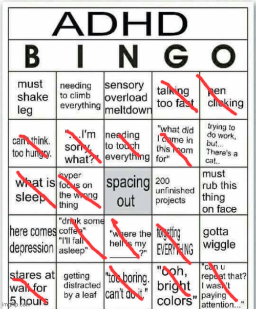 I do have ADHD, I’m not using as a crutch and if you are Fuck you | image tagged in adhd bingo | made w/ Imgflip meme maker