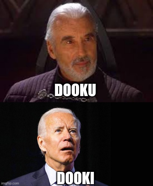 DOOKU DOOKI | image tagged in count dooku,confused joe biden | made w/ Imgflip meme maker