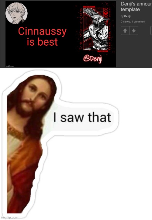 image tagged in jesus i saw that meme | made w/ Imgflip meme maker