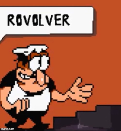 Rovolver | image tagged in rovolver | made w/ Imgflip meme maker